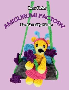 Paperback Amigurumi Factory: Band 2: Teddys häkeln [German] Book