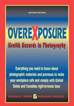 Paperback Overexposure: Health Hazards in Photography Book