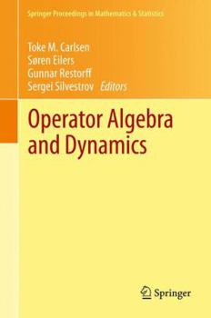 Hardcover Operator Algebra and Dynamics: Nordforsk Network Closing Conference, Faroe Islands, May 2012 Book