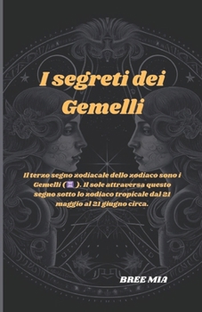 I segreti dei Gemelli: Il terzo segno zodiacale dello zodiaco sono i Gemelli ( ♊ ️ ). Il sole attraversa questo segno sotto lo zodiaco tropicale dal 21 maggio al 21 giugno circa.