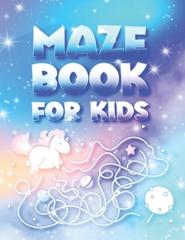 Paperback Maze Book for Kids: Super-Fun Brain Teasers Games, Puzzles and Problem-Solving Mazes Book