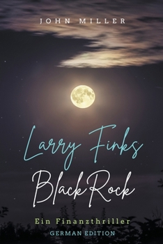 Paperback Larry Finks BlackRock: Ein Finanzthriller [German] Book