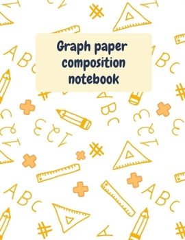 Paperback Graph Paper Composition Notebook: Grid Paper Notebook, Quad Ruled, Grid Composition Notebook for Math and Science Students, 8.5'' x 11'' Book