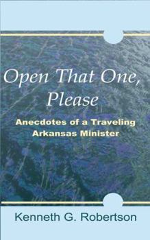 Paperback Open That One, Please: Anecdotes of a Traveling Arkansas Minister Book