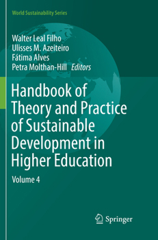 Handbook of Theory and Practice of Sustainable Development in Higher Education: Volume 4