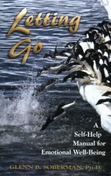 Paperback Letting Go: A Self Help Manual for Emotional Well-Being Book