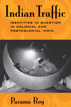 Paperback Indian Traffic: Identities/Question/Colonial/Postcolonial Book