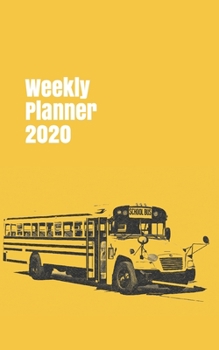 Weekly Planner 2020: calendar organizer agenda for bus enthusiasts. 5x8. 120 pages. (bus and coach)