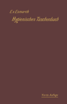 Paperback Hygienisches Taschenbuch: Für Medizinal- Und Verwaltungsbeamte, Arzte, Techniker Und Schulmänner [German] Book