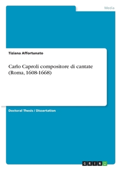 Paperback Carlo Caproli compositore di cantate (Roma, 1608-1668) [Italian] Book