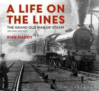 Hardcover A Life on the Lines: The Grand Old Man of Steam Book