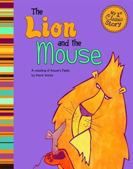 Paperback The Lion and the Mouse: A Retelling of Aesop's Fable Book