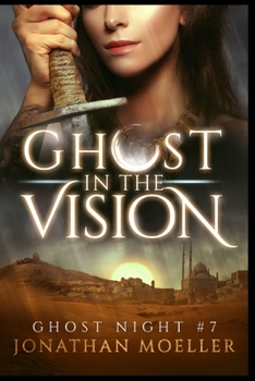 Ghost in the Vision - Book #7 of the Ghost Night