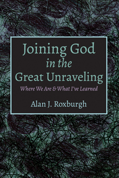 Hardcover Joining God in the Great Unraveling Book