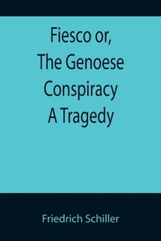 Paperback Fiesco or, The Genoese Conspiracy A Tragedy Book