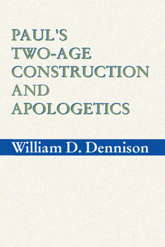 Paperback Paul's Two-Age Construction and Apologetics Book