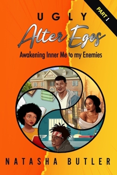 Paperback Ugly Alter Egos - Awakening Inner Me to my Enemies - Part 1 Book