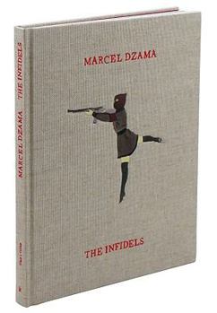 Marcel Dzama: The Infidels
