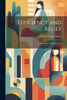 Paperback Efficiency and Relief: A Programme of Social Work Book