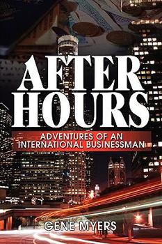 Hardcover After Hours, Adventures of an International Businessman Book