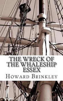 Paperback The Wreck of the Whaleship Essex: The History of the Shipwreck That Inspired Mob Book