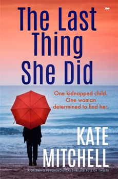 Paperback The Last Thing She Did: A Gripping Psychological Thriller Full of Twists Book