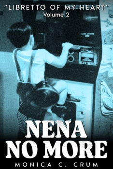 Paperback Nena No More Volume 2: "Libretto of My Heart" Book