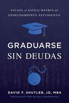 Paperback Graduarse Sin Deudas [Spanish] Book
