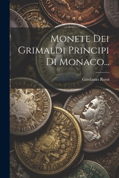 Paperback Monete Dei Grimaldi Principi Di Monaco... [Italian] Book