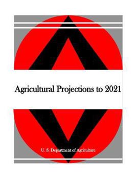 Paperback Agricultural Projections to 2021 Book