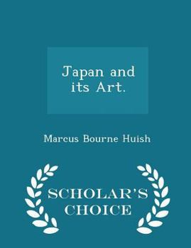 Paperback Japan and Its Art. - Scholar's Choice Edition Book