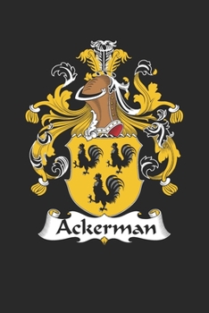 Paperback Ackerman: Ackerman Coat of Arms and Family Crest Notebook Journal (6 x 9 - 100 pages) Book