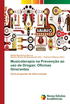 Paperback Musicoterapia na Prevenção ao uso de Drogas: Oficinas Itinerantes [Portuguese] Book