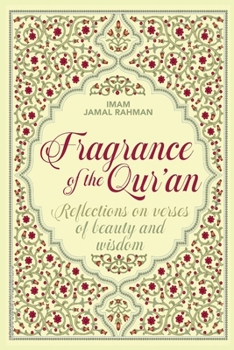 Paperback Fragrance of the Qur'an: Reflections on verses of beauty and wisdom Book