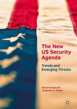 Hardcover The New Us Security Agenda: Trends and Emerging Threats Book