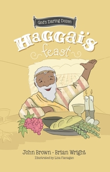 Hardcover Haggai's Feast: Minor Prophets, Book 4 Book
