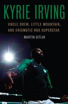 Hardcover Kyrie Irving: Uncle Drew, Little Mountain, and Enigmatic NBA Superstar Book