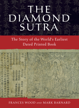 Hardcover The Diamond Sutra: The Story of the World's Earliest Dated Printed Book