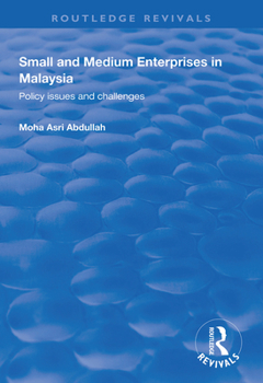 Paperback Small and Medium Enterprises in Malaysia: Policy Issues and Challenges Book