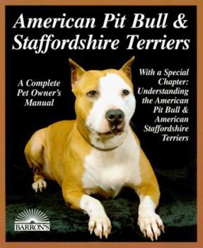 Paperback American Pit Bull and Staffordshire Terriers: Everything about Purchase, Care, Nutrition, Breeding, Behavior, and Training Book