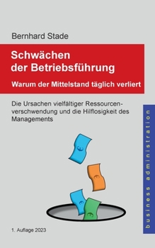 Paperback Schwächen der Betriebsführung: Warum der Mittelstand täglich verliert [German] Book