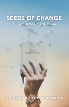 Paperback Seeds of Change: The Wisdom of the Word Book