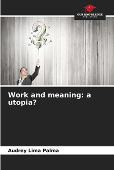 Paperback Work and meaning: a utopia? Book