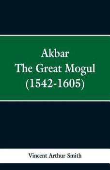 Paperback Akbar: The Great Mogul, 1542-1605 Book