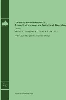 Governing Forest Restoration: Social, Environmental and Institutional Dimensions