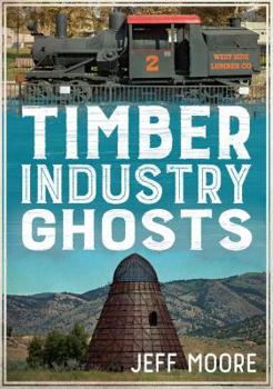 Paperback Timber Industry Ghosts Book