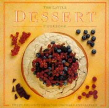 Hardcover The Little Dessert Cookbook (The Little Cookbooks) Book