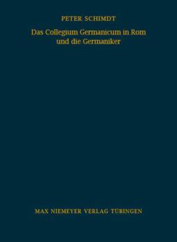 Hardcover Das Collegium Germanicum in ROM Und Die Germaniker: Zur Funktion Eines Römischen Ausländerseminars (1552-1914) [German] Book
