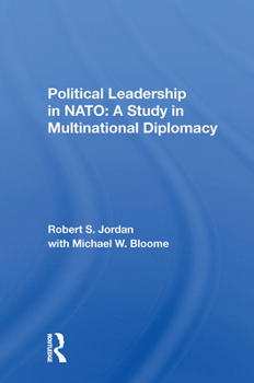 Paperback Political Leadership in NATO: A Study in Multinational Diplomacy Book