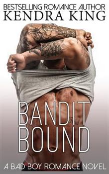 Paperback Bandit Bound: A Bad Boy Romance Novel Book